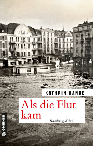 Buchcover Als die Flut kam | Kathrin Hanke | EAN 9783839268605 | ISBN 3-8392-6860-5 | ISBN 978-3-8392-6860-5