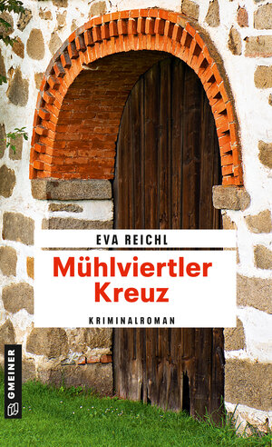 Buchcover Mühlviertler Kreuz | Eva Reichl | EAN 9783839269602 | ISBN 3-8392-6960-1 | ISBN 978-3-8392-6960-2