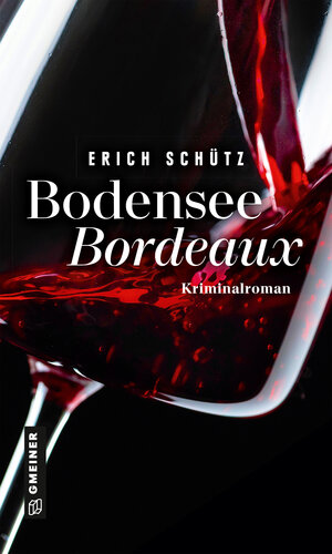Buchcover Bodensee-Bordeaux | Erich Schütz | EAN 9783839270615 | ISBN 3-8392-7061-8 | ISBN 978-3-8392-7061-5