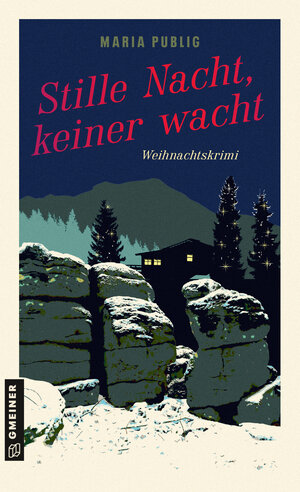 Buchcover Stille Nacht, keiner wacht | Maria Publig | EAN 9783839273180 | ISBN 3-8392-7318-8 | ISBN 978-3-8392-7318-0