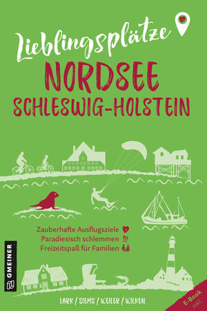 Buchcover Lieblingsplätze Nordsee Schleswig-Holstein | Karen Lark | EAN 9783839275511 | ISBN 3-8392-7551-2 | ISBN 978-3-8392-7551-1