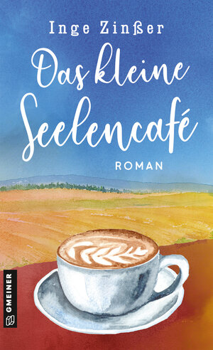 Buchcover Das kleine Seelencafé | Inge Zinßer | EAN 9783839276549 | ISBN 3-8392-7654-3 | ISBN 978-3-8392-7654-9