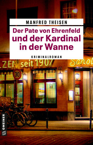 Buchcover Der Pate von Ehrenfeld und der Kardinal in der Wanne | Manfred Theisen | EAN 9783839278659 | ISBN 3-8392-7865-1 | ISBN 978-3-8392-7865-9