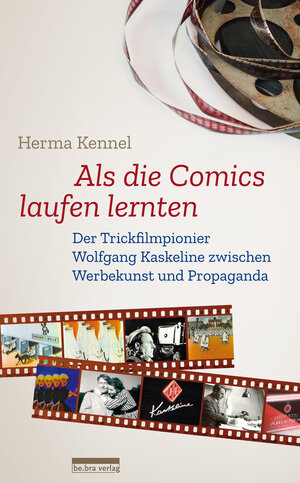 Buchcover Als die Comics laufen lernten | Herma Kennel | EAN 9783839301470 | ISBN 3-8393-0147-5 | ISBN 978-3-8393-0147-0