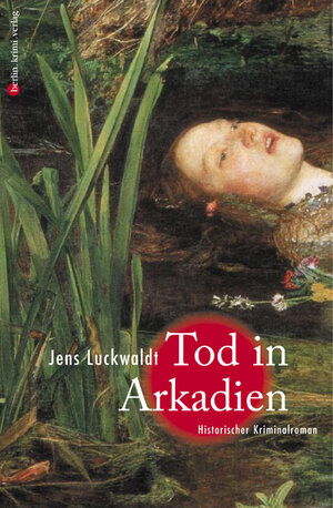 Buchcover Tod in Arkadien | Jens Luckwaldt | EAN 9783839320211 | ISBN 3-8393-2021-6 | ISBN 978-3-8393-2021-1