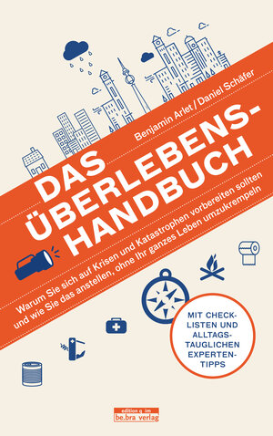 Buchcover Das Überlebens-Handbuch | Benjamin Arlet | EAN 9783839321478 | ISBN 3-8393-2147-6 | ISBN 978-3-8393-2147-8