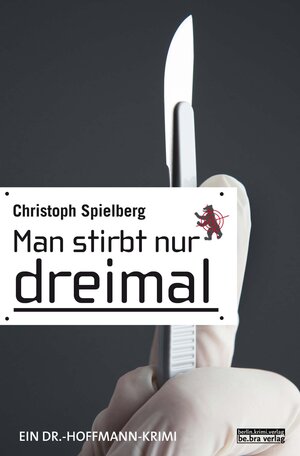 Buchcover Man stirbt nur dreimal | Christoph Spielberg | EAN 9783839361429 | ISBN 3-8393-6142-7 | ISBN 978-3-8393-6142-9