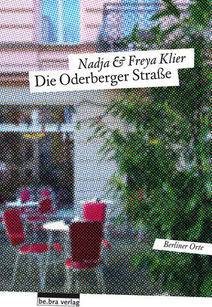 Buchcover Die Oderberger Straße | Freya Klier | EAN 9783839361597 | ISBN 3-8393-6159-1 | ISBN 978-3-8393-6159-7