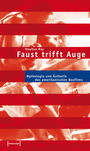 Buchcover Faust trifft Auge | Stephan May | EAN 9783839401910 | ISBN 3-8394-0191-7 | ISBN 978-3-8394-0191-0
