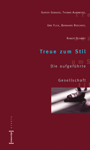 Buchcover Treue zum Stil | Gunter Gebauer | EAN 9783839402054 | ISBN 3-8394-0205-0 | ISBN 978-3-8394-0205-4