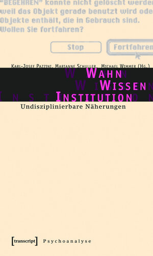 Buchcover Wahn - Wissen - Institution  | EAN 9783839402849 | ISBN 3-8394-0284-0 | ISBN 978-3-8394-0284-9
