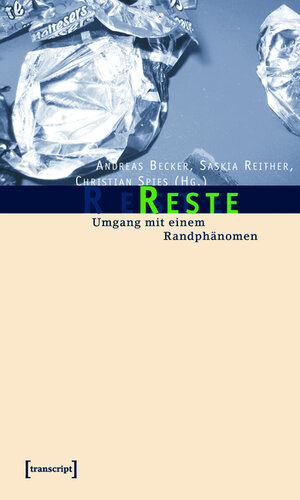 Buchcover Reste  | EAN 9783839403075 | ISBN 3-8394-0307-3 | ISBN 978-3-8394-0307-5