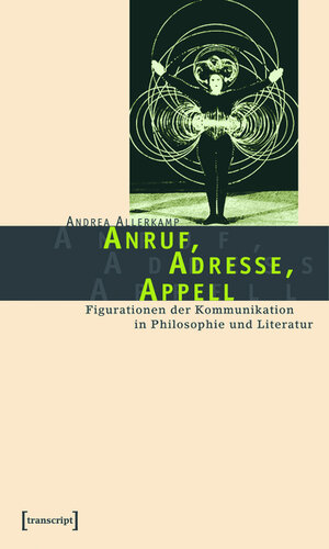 Buchcover Anruf, Adresse, Appell | Andrea Allerkamp | EAN 9783839403310 | ISBN 3-8394-0331-6 | ISBN 978-3-8394-0331-0