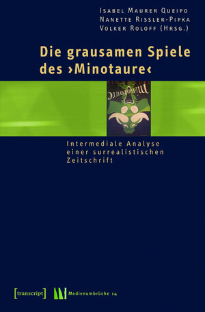 Buchcover Die grausamen Spiele des »Minotaure«  | EAN 9783839403457 | ISBN 3-8394-0345-6 | ISBN 978-3-8394-0345-7