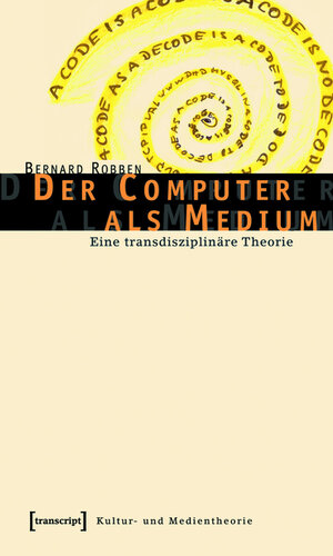 Buchcover Der Computer als Medium | Bernard Robben | EAN 9783839404294 | ISBN 3-8394-0429-0 | ISBN 978-3-8394-0429-4