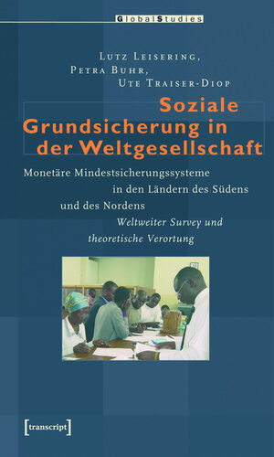 Buchcover Soziale Grundsicherung in der Weltgesellschaft | Lutz Leisering | EAN 9783839404607 | ISBN 3-8394-0460-6 | ISBN 978-3-8394-0460-7