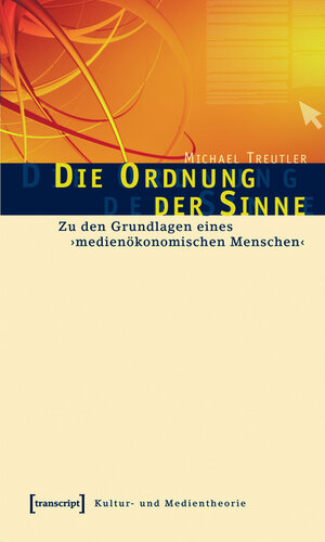 Buchcover Die Ordnung der Sinne | Michael Treutler | EAN 9783839405147 | ISBN 3-8394-0514-9 | ISBN 978-3-8394-0514-7