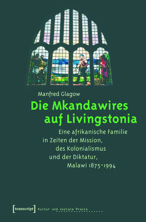 Buchcover Die Mkandawires auf Livingstonia | Manfred Glagow | EAN 9783839405734 | ISBN 3-8394-0573-4 | ISBN 978-3-8394-0573-4