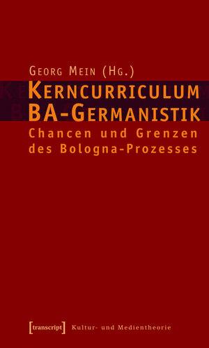 Buchcover Kerncurriculum BA-Germanistik  | EAN 9783839405871 | ISBN 3-8394-0587-4 | ISBN 978-3-8394-0587-1