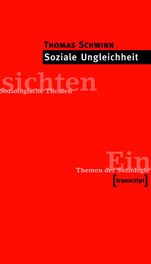 Buchcover Soziale Ungleichheit | Thomas Schwinn | EAN 9783839405925 | ISBN 3-8394-0592-0 | ISBN 978-3-8394-0592-5