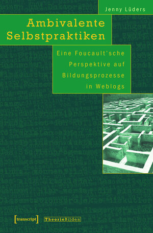 Buchcover Ambivalente Selbstpraktiken | Jenny Lüders | EAN 9783839405994 | ISBN 3-8394-0599-8 | ISBN 978-3-8394-0599-4