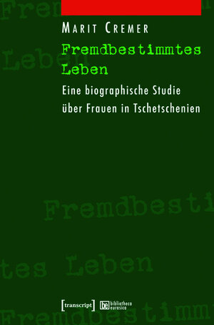 Buchcover Fremdbestimmtes Leben | Marit Cremer | EAN 9783839406304 | ISBN 3-8394-0630-7 | ISBN 978-3-8394-0630-4