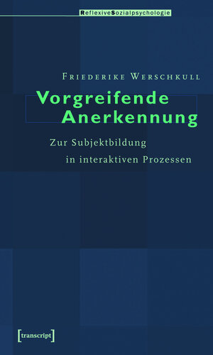 Buchcover Vorgreifende Anerkennung | Friederike Werschkull | EAN 9783839406588 | ISBN 3-8394-0658-7 | ISBN 978-3-8394-0658-8