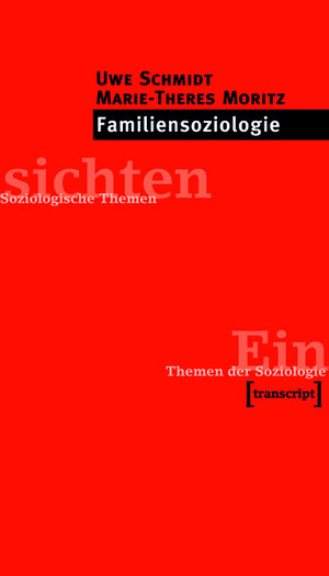 Buchcover Familiensoziologie | Uwe Schmidt | EAN 9783839406717 | ISBN 3-8394-0671-4 | ISBN 978-3-8394-0671-7