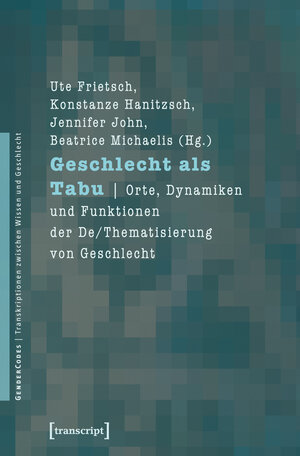 Buchcover Geschlecht als Tabu | EAN 9783839407134 | ISBN 3-8394-0713-3 | ISBN 978-3-8394-0713-4