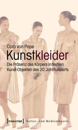 Buchcover Kunstkleider | Cora von Pape | EAN 9783839408254 | ISBN 3-8394-0825-3 | ISBN 978-3-8394-0825-4