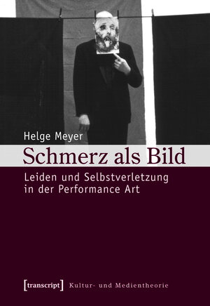 Buchcover Schmerz als Bild | Helge Meyer | EAN 9783839408681 | ISBN 3-8394-0868-7 | ISBN 978-3-8394-0868-1