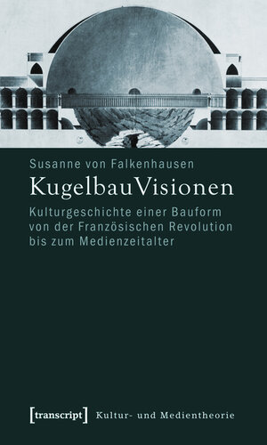 Buchcover KugelbauVisionen | Susanne von Falkenhausen | EAN 9783839409459 | ISBN 3-8394-0945-4 | ISBN 978-3-8394-0945-9