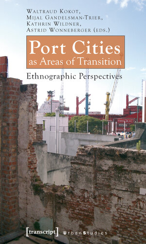 Buchcover Port Cities as Areas of Transition | EAN 9783839409497 | ISBN 3-8394-0949-7 | ISBN 978-3-8394-0949-7