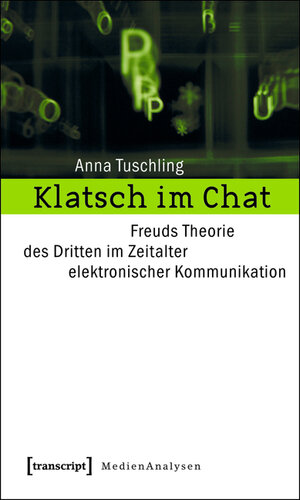 Buchcover Klatsch im Chat | Anna Tuschling | EAN 9783839409527 | ISBN 3-8394-0952-7 | ISBN 978-3-8394-0952-7