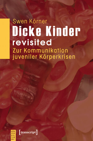 Buchcover Dicke Kinder – revisited | Swen Körner | EAN 9783839409541 | ISBN 3-8394-0954-3 | ISBN 978-3-8394-0954-1