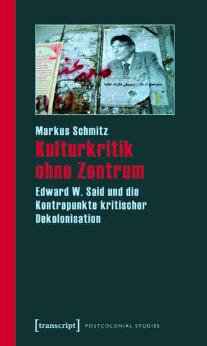 Buchcover Kulturkritik ohne Zentrum | Markus Schmitz | EAN 9783839409756 | ISBN 3-8394-0975-6 | ISBN 978-3-8394-0975-6
