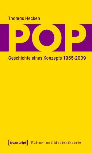 Buchcover Pop | Thomas Hecken | EAN 9783839409824 | ISBN 3-8394-0982-9 | ISBN 978-3-8394-0982-4