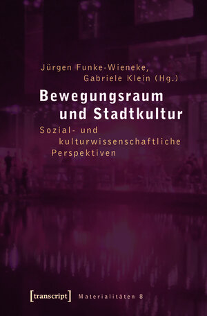 Buchcover Bewegungsraum und Stadtkultur  | EAN 9783839410219 | ISBN 3-8394-1021-5 | ISBN 978-3-8394-1021-9