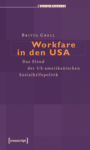 Buchcover Workfare in den USA | Britta Grell | EAN 9783839410387 | ISBN 3-8394-1038-X | ISBN 978-3-8394-1038-7