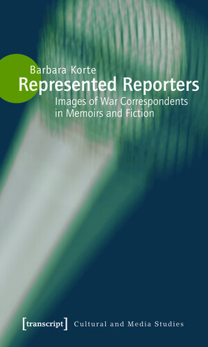 Buchcover Represented Reporters | Barbara Korte | EAN 9783839410622 | ISBN 3-8394-1062-2 | ISBN 978-3-8394-1062-2