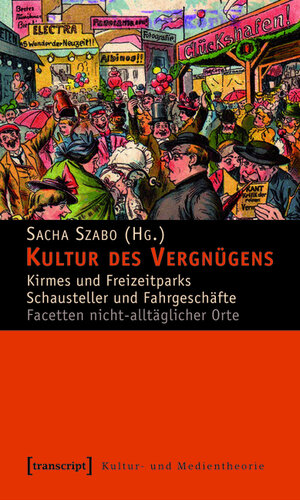Buchcover Kultur des Vergnügens  | EAN 9783839410707 | ISBN 3-8394-1070-3 | ISBN 978-3-8394-1070-7