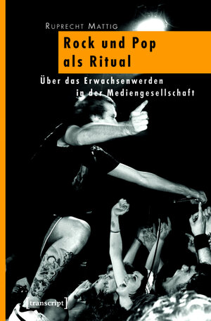Buchcover Rock und Pop als Ritual | Ruprecht Mattig | EAN 9783839410943 | ISBN 3-8394-1094-0 | ISBN 978-3-8394-1094-3