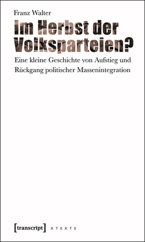 Buchcover Im Herbst der Volksparteien? | Franz Walter | EAN 9783839411414 | ISBN 3-8394-1141-6 | ISBN 978-3-8394-1141-4