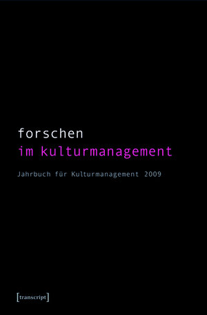Buchcover Forschen im Kulturmanagement  | EAN 9783839412527 | ISBN 3-8394-1252-8 | ISBN 978-3-8394-1252-7