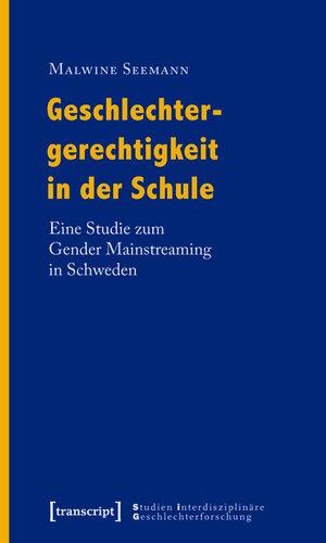 Buchcover Geschlechtergerechtigkeit in der Schule | Malwine Seemann | EAN 9783839412534 | ISBN 3-8394-1253-6 | ISBN 978-3-8394-1253-4