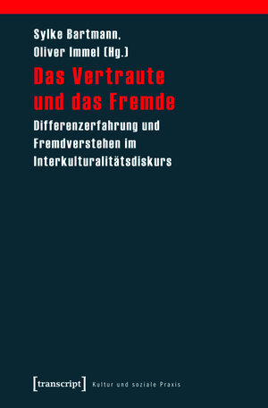 Buchcover Das Vertraute und das Fremde  | EAN 9783839412923 | ISBN 3-8394-1292-7 | ISBN 978-3-8394-1292-3