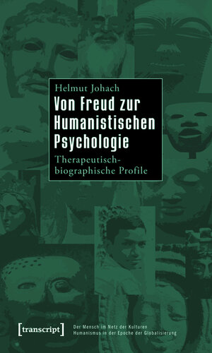 Buchcover Von Freud zur Humanistischen Psychologie | Helmut Johach | EAN 9783839412947 | ISBN 3-8394-1294-3 | ISBN 978-3-8394-1294-7