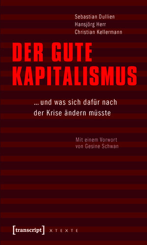 Buchcover Der gute Kapitalismus | Sebastian Dullien | EAN 9783839413463 | ISBN 3-8394-1346-X | ISBN 978-3-8394-1346-3
