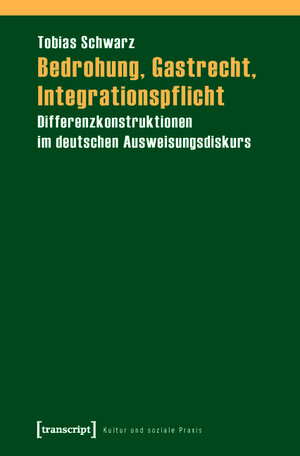 Buchcover Bedrohung, Gastrecht, Integrationspflicht | Tobias Schwarz | EAN 9783839414392 | ISBN 3-8394-1439-3 | ISBN 978-3-8394-1439-2