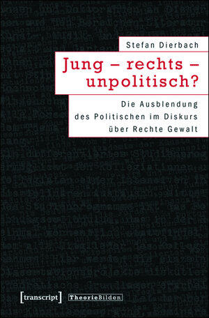 Buchcover Jung - rechts - unpolitisch? | Stefan Dierbach | EAN 9783839414682 | ISBN 3-8394-1468-7 | ISBN 978-3-8394-1468-2